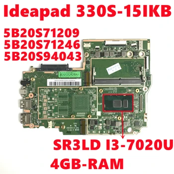 5B20S94043 5B20S71209 5B20S71246 Para Lenovo Ideapad 330S-15IKB Laptop placa-Mãe Com SR3LD I3-7020U 4GB-RAM DDR4 Teste de 100% OK
