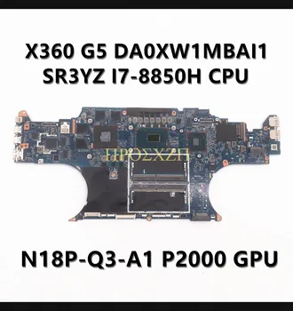 DA0XW1MBAI1 placa-mãe Para o HP ZBOOK X360 G5 Laptop placa-Mãe N18P-Q3-A1 P2000 GPU Com SR3YZ I7-8850H de CPU de 100% a Funcionar Bem