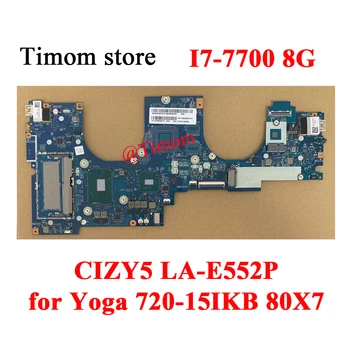 I7-7700 8G de Yoga 720-15IKB 80X7 Lenovo Ideapad Integrada a placa-Mãe CIZY5 LA-E552P FRU 5B20N67814 5B20N67971 0