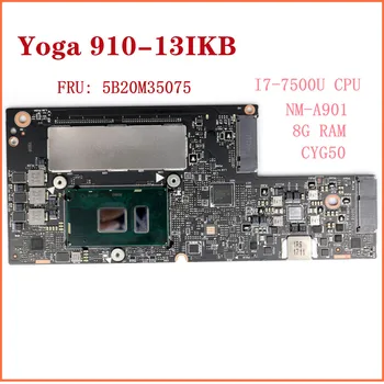 Para Lenovo Thinkpad Yoga 910-13IKB Laptop placa-Mãe CYG50 NM-A901 SR2ZV I7-7500U 8GB Carneiros De 100% Testado Totalmente FRU: 5B20M35075