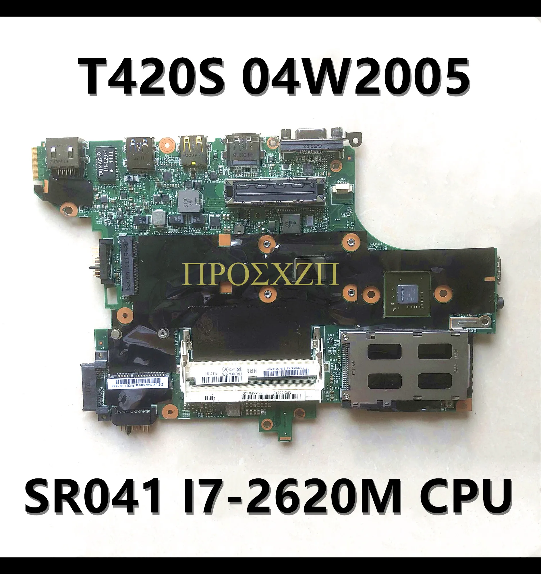 04W2005 placa-mãe Para LENOVO T420S T420SI Laptop placa-Mãe Com SR041 I7-2620M CPU N12P-NS2-S-A1 GT540M GPU 100% Testado OK